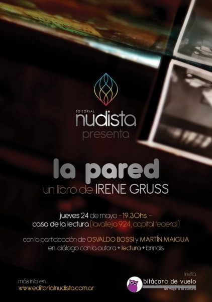 flyer presentación del libro "La pared" de Irene Gruss: 24 de mayo de 2012